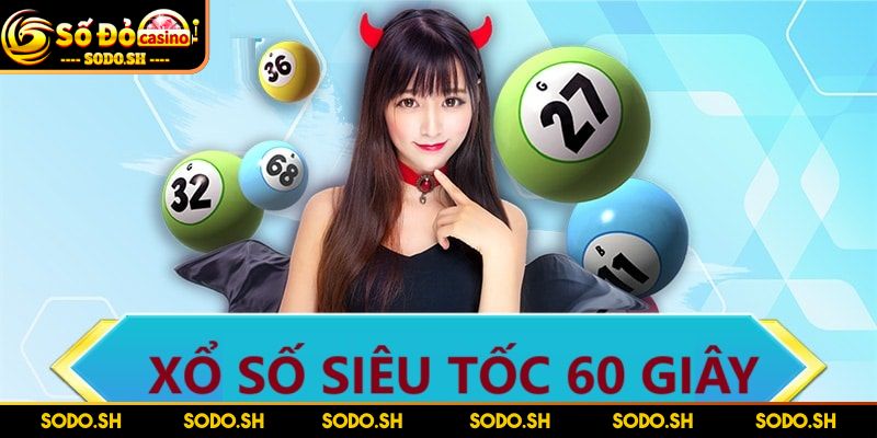 Xổ Số Siêu Tốc 1 Phút - Những Điều Bạn Cần Quan Tâm - xo so sieu toc 1 phut khai niem Khái niệm về xổ số siêu tốc 1 phút