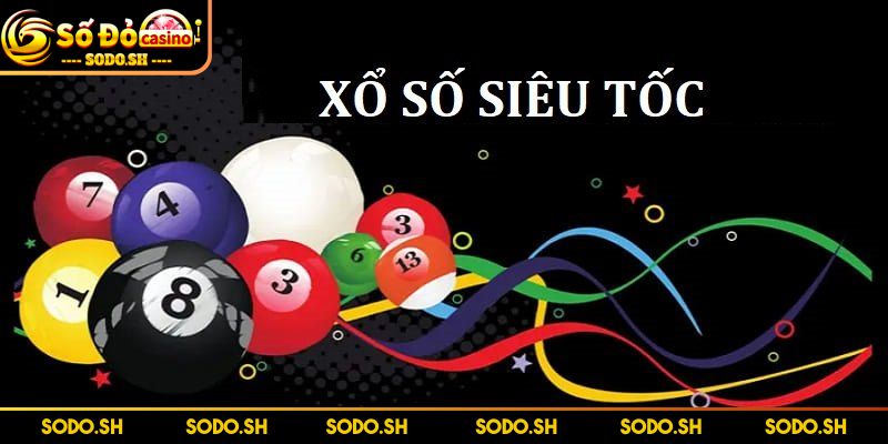 Xổ Số Siêu Tốc 1 Phút - Những Điều Bạn Cần Quan Tâm - xo so sieu toc 1 phut kinh nghiem Kinh nghiệm của các chuyên gia