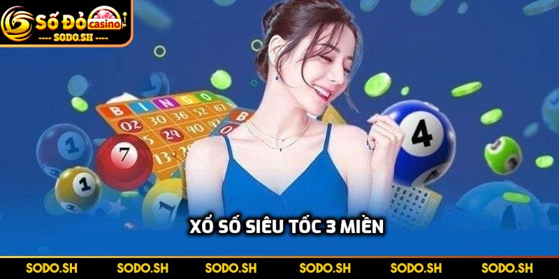 Xổ Số Siêu Tốc 3 Miền Quay Nhanh 5 Phút, Nhận Thưởng Liền - xo so sieu toc 3 mien thong tin Thông tin về chủ đề xổ số siêu tốc 3 miền